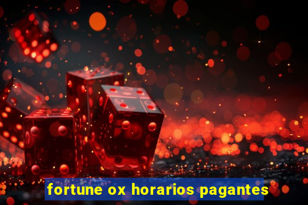 fortune ox horarios pagantes